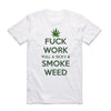 T-Shirt Smoke Weed